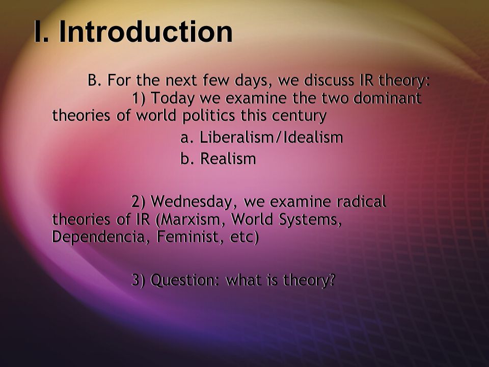 Realism and liberal internationalism the two theories of the international systems